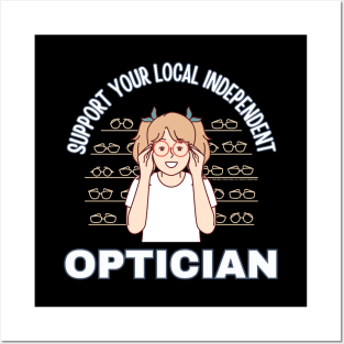 Support Your Local Independent Optician Posters and Art